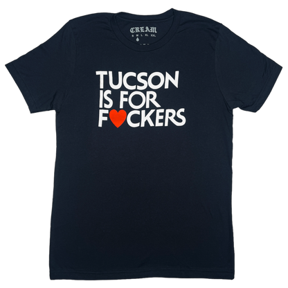"Tucson Is For F❤️ckers" - Black Tee