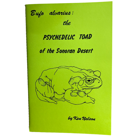 "Bufo Alvarius" - The Psychedelic Toad of the Sonoran Desert Pamphlet - 6th Printing