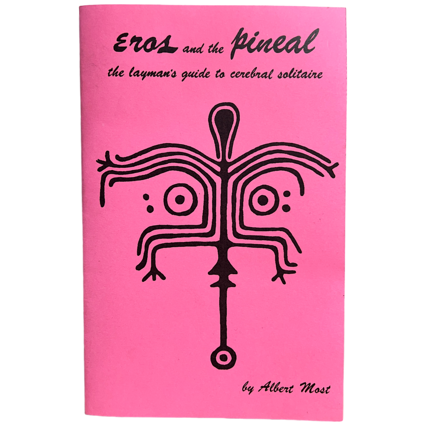 "Eros and the Pineal" - The Layman's Guide To Cerebral Solitaire Pamphlet - 2nd Printing