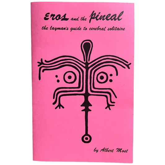 "Eros and the Pineal" - The Layman's Guide To Cerebral Solitaire Pamphlet - 2nd Printing