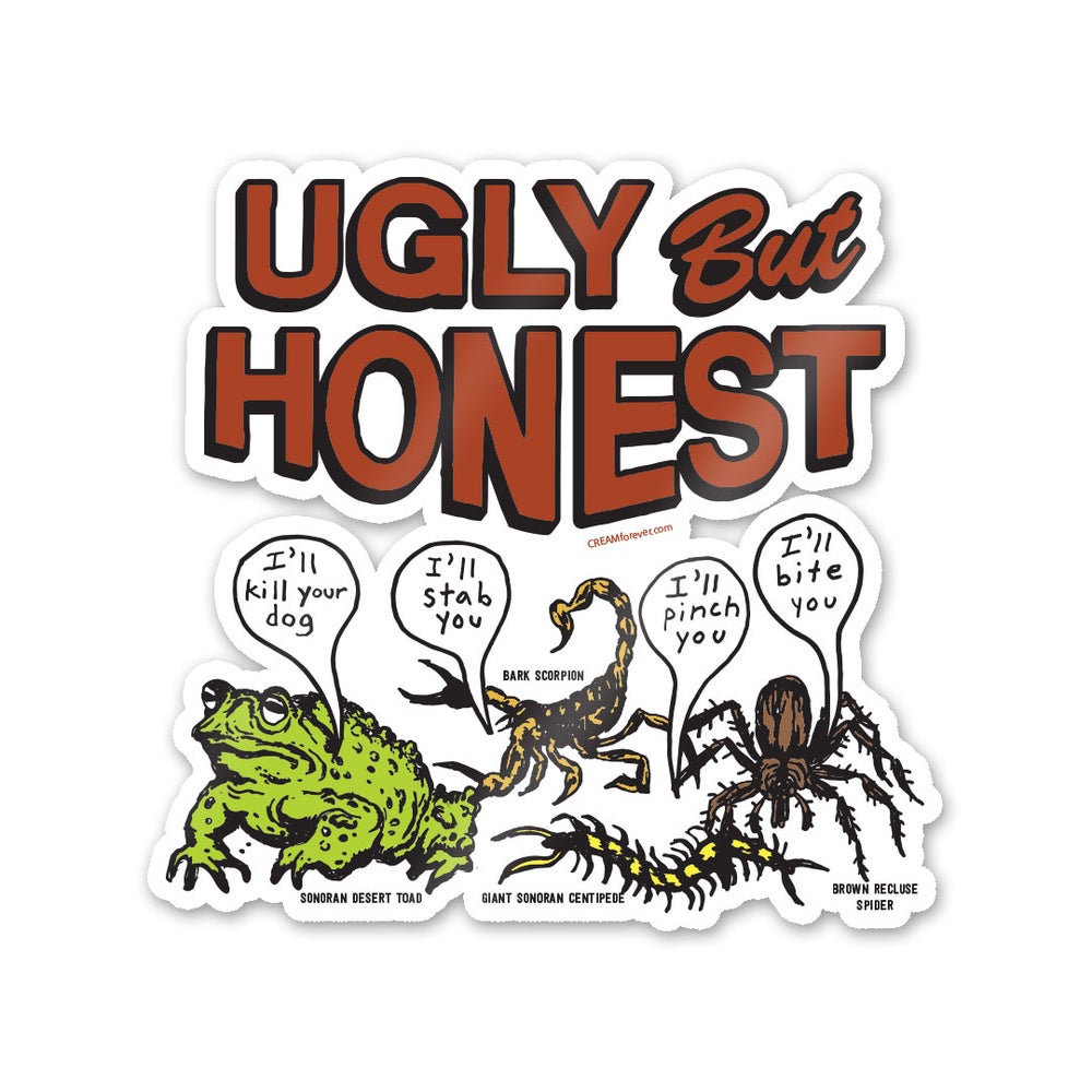 "Ugly But Honest" - 4" x 4" Sticker