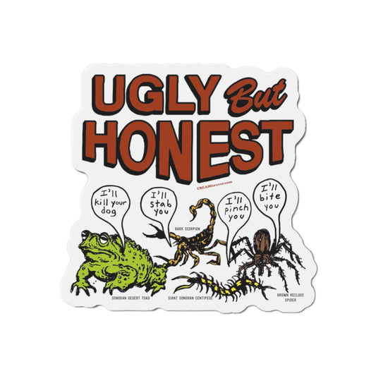"Ugly But Honest" - 3" Magnet
