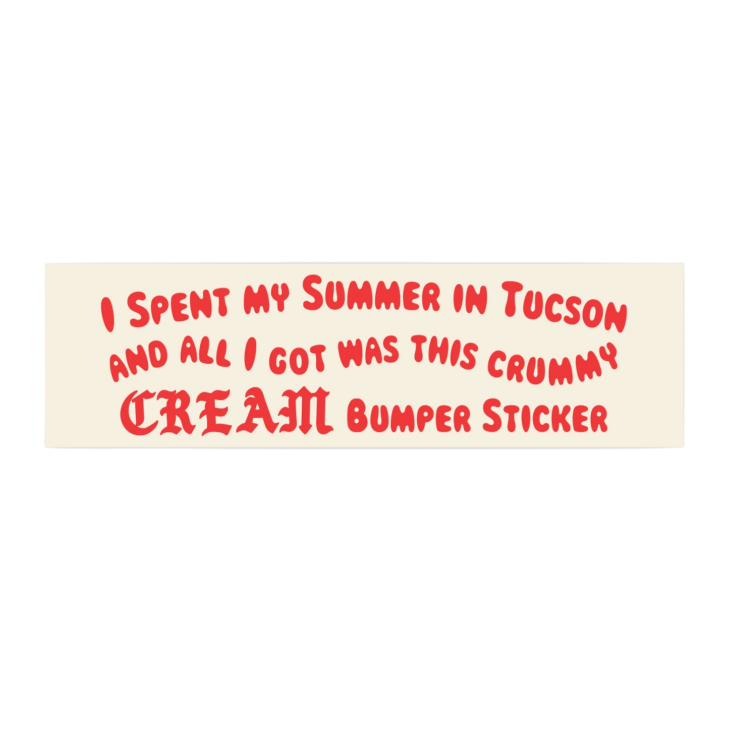 "I Spent My Summer in Tucson..." - 11" x 3" Bumper Sticker