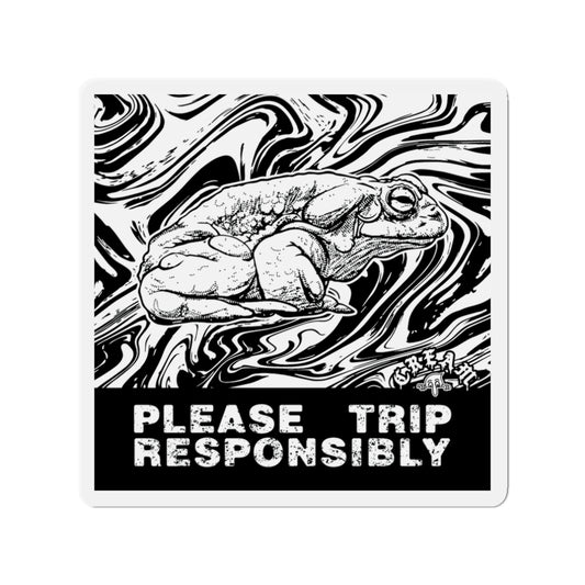 "Please Trip Responsibly" - 3" Magnet