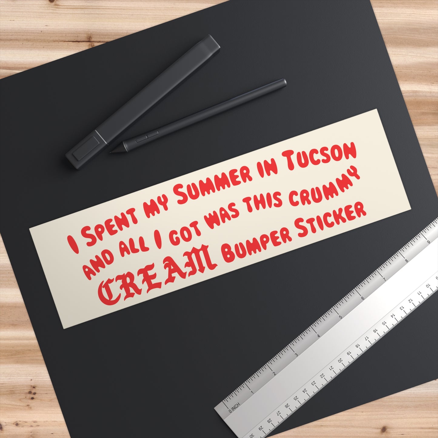 "I Spent My Summer in Tucson..." - 11" x 3" Bumper Sticker