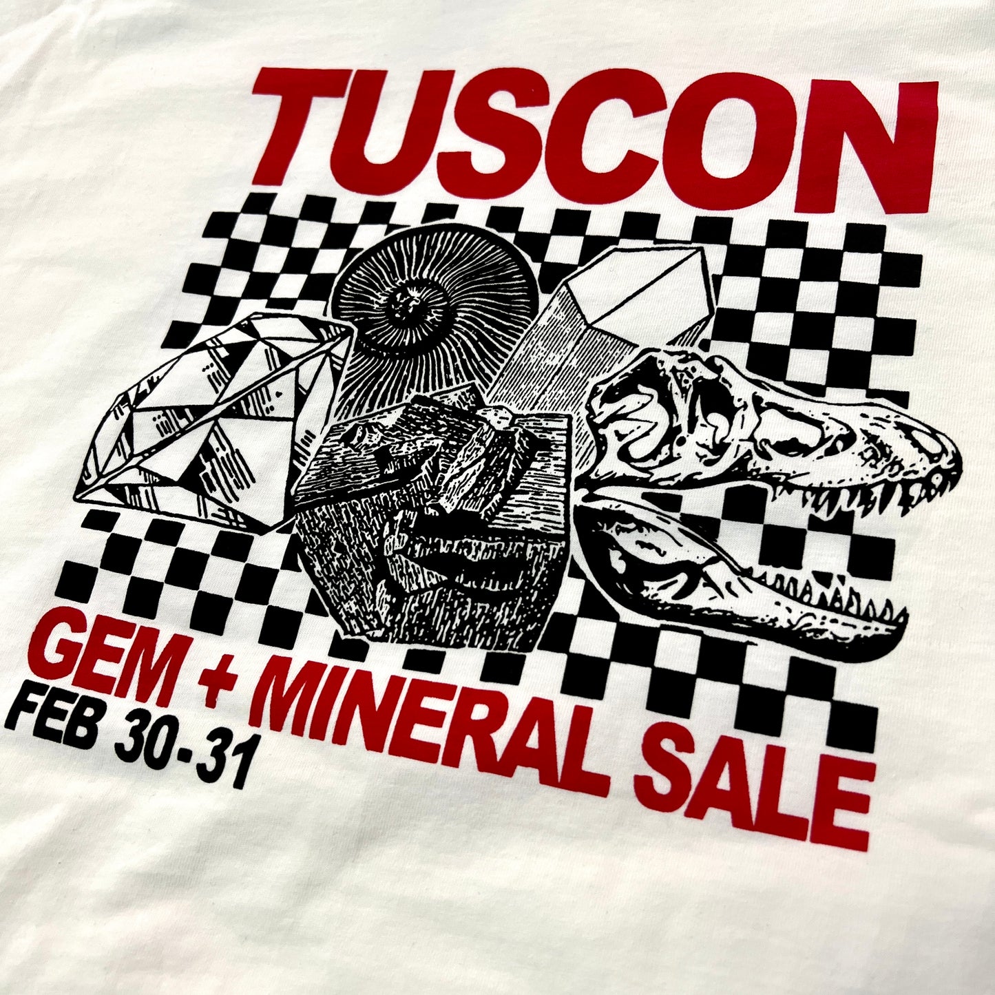 "Tuscon Gem Show Feb 30th + 31st" - White Tee