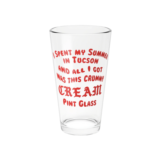 "I Spent My Summer in Tucson..." - 16oz Pint Glass