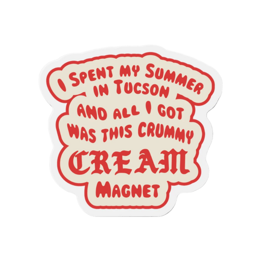 "I Spent My Summer in Tucson..." - 3" Magnet