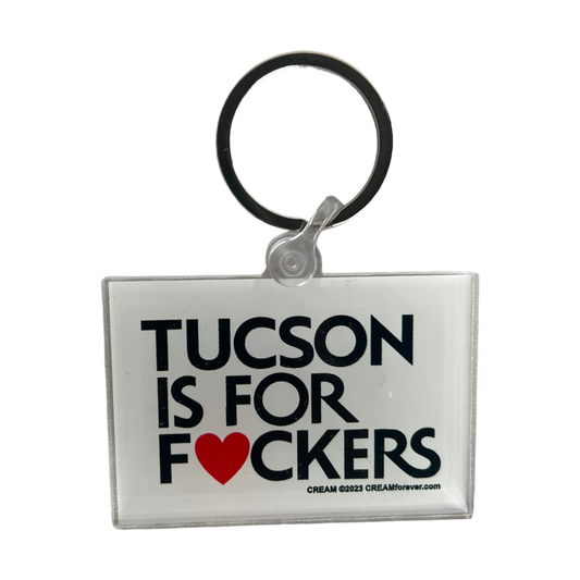"Tucson Is For F❤️ckers" - Keychain