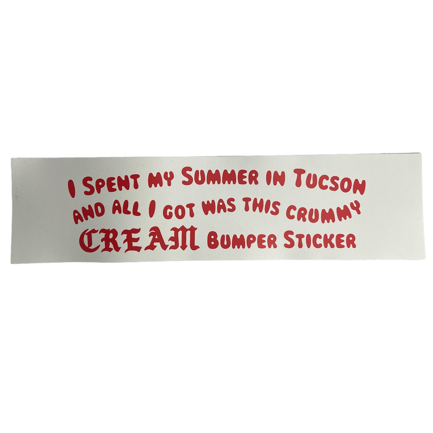 "I Spent My Summer in Tucson..." - 11" x 3" Bumper Sticker