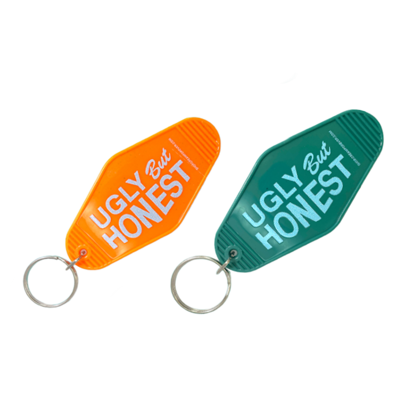 "Ugly But Honest" - Keychains