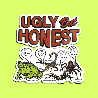 "Ugly But Honest" - 4" x 4" Sticker